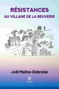 Résistances au village de La Beuverie