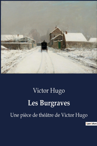 Les Burgraves