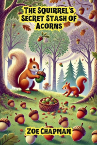 Squirrel's Secret Stash of Acorns