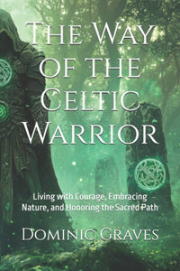 The Way of the Celtic Warrior