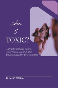 Am I Toxic?