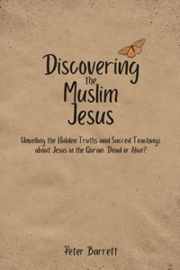 Discovering the Muslim Jesus