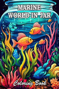 Marine World in Jar Coloring Book