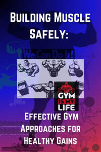 Building Muscle Safely