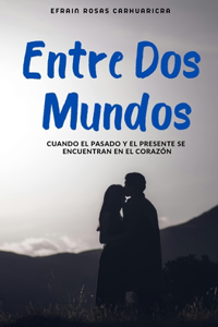Entre DOS Mundos