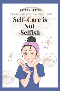 Self-Care is Not Selfish