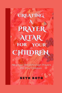 Creating a Prayer Altar for Your Children