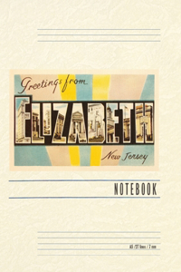Vintage Lined Notebook Greetings from Elizabeth, New Jersey