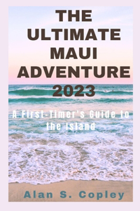 Ultimate Maui Adventure 2023