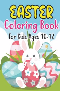 Easter Coloring Book For Kids Ages 10-12