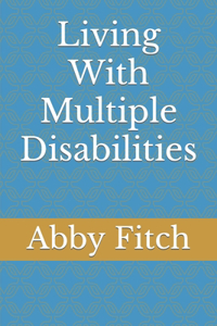 Living With Multiple Disabilities