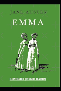 Emma By Jane Austen Illustrated (Penguin Classics)