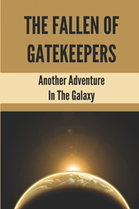 The Fallen Of Gatekeepers