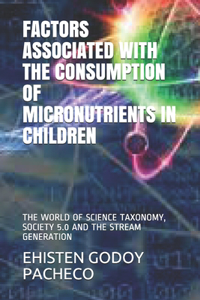 Factors Associated with the Consumption of Micronutrients, in Children