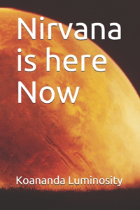Nirvana is here Now