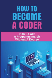 How To Become A Coder