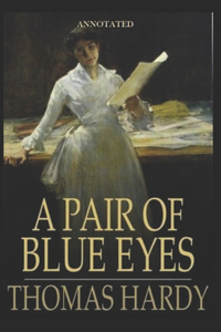 A Pair of Blue Eyes (Annotated)