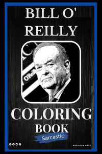 Sarcastic Bill O'Reilly Coloring Book