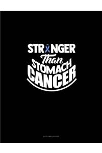 Stronger Than Stomach Cancer
