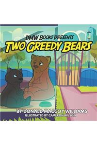 Two Greedy Bears