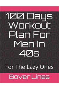 100 Days Workout Plan For Men In 40s