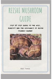 Reishi Mushroom Guide