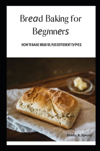 Brеаd Baking for Bеgіnnеrѕ