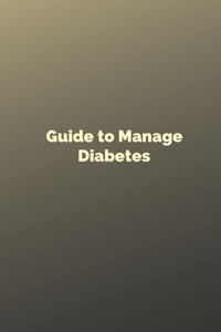 Guide to Manage Diabetes