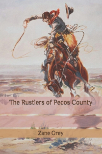 The Rustlers of Pecos County