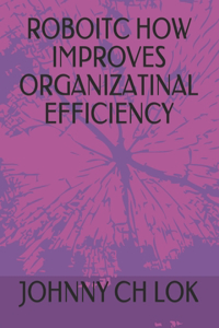 Roboitc How Improves Organizatinal Efficiency