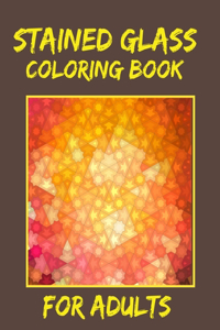 Stained Glass Coloring Book For Adults