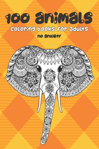 Coloring Books for Adults No Anxiety - 100 Animals