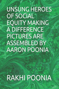 Unsung Heroes of Social Equity Making a Difference