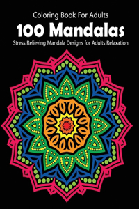 100 Mandalas Coloring Book For Adults