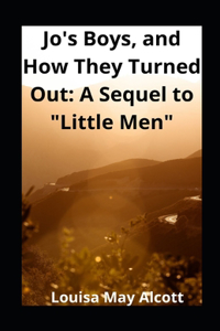 Jo's Boys, and How They Turned Out