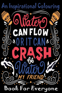 An Inspirational Colouring Book For Everyone