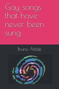 Gay songs that have never been sung