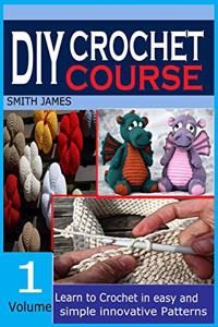 DIY Crochet Course (Volume 1)