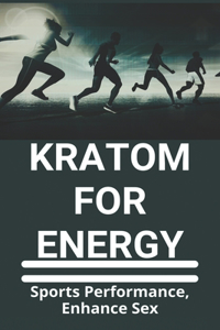 Kratom For Energy
