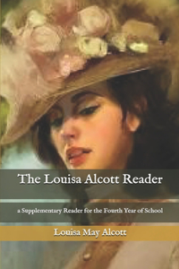 The Louisa Alcott Reader