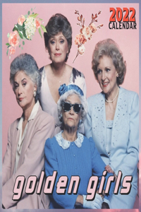 GOLDEN GIRLS Calendar 2022