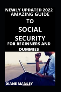 Amazing Guide To Social Security For Beginners And Dummies