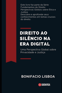 Direito ao Silêncio na Era Digital