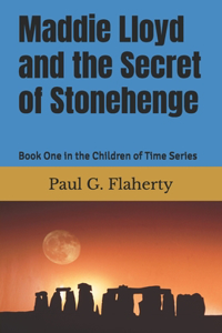 Maddie Lloyd and the Secret of Stonehenge