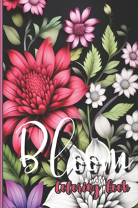 Bloom Coloring Book for Adults and Teens