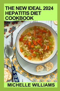 New Ideal 2024 Hepatitis Diet Cookbook