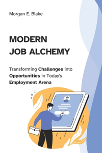 Modern Job Alchemy