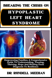 Breaking the Crisis on Hypoplastic Left Heart Syndrome