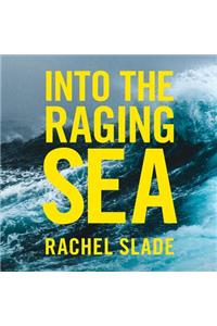 Into the Raging Sea
