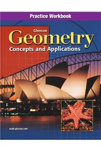 Geometry Practice Workbook: Concepts and Applications